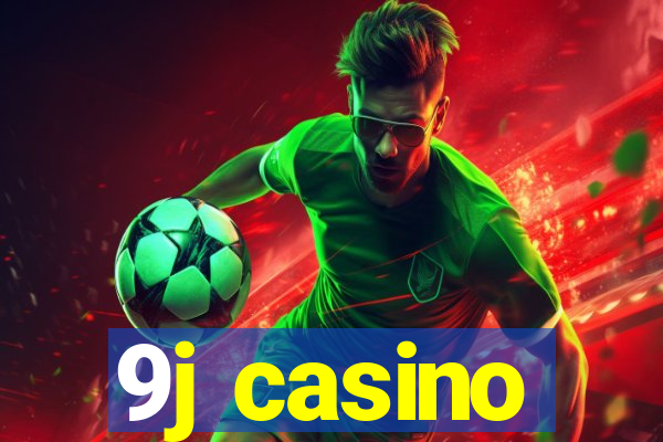 9j casino